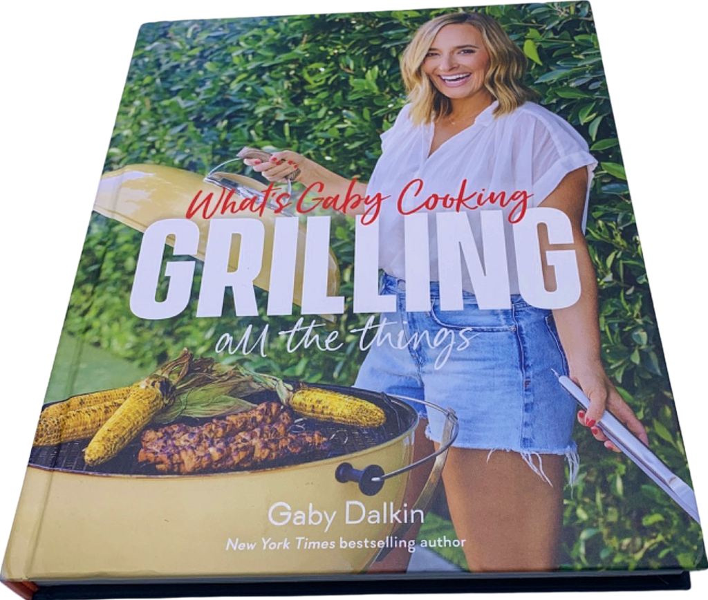 Gaby Dalkin White 'What's Gaby Cooking' Grilling All The Things Cookbook